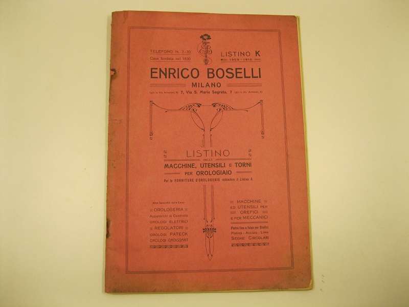 Enrico Boselli . Milano Listino delle macchine utensili e torni per orologiaio. Listino K 1909 - 1910